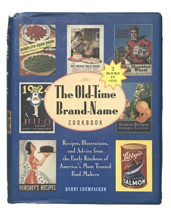 The Old-Time Brand-Name Cookbook by Crumpacker, Bunny